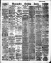 Manchester Evening News Tuesday 29 May 1888 Page 1