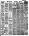 Manchester Evening News Monday 07 May 1888 Page 1