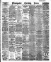 Manchester Evening News Tuesday 15 May 1888 Page 1
