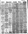 Manchester Evening News Thursday 07 June 1888 Page 1