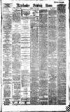 Manchester Evening News Saturday 07 July 1888 Page 1