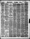 Manchester Evening News Wednesday 09 January 1889 Page 1