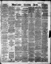 Manchester Evening News Monday 14 January 1889 Page 1