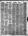 Manchester Evening News Saturday 09 February 1889 Page 1