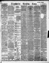 Manchester Evening News Friday 22 March 1889 Page 1