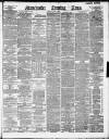 Manchester Evening News Tuesday 04 June 1889 Page 1
