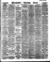 Manchester Evening News Monday 23 February 1891 Page 1