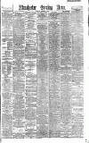Manchester Evening News Saturday 07 November 1891 Page 1