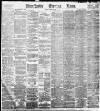 Manchester Evening News Monday 02 March 1896 Page 1