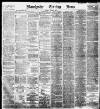 Manchester Evening News Monday 09 March 1896 Page 1