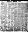 Manchester Evening News Tuesday 24 March 1896 Page 1