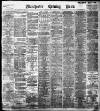 Manchester Evening News Thursday 09 April 1896 Page 1