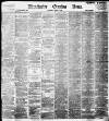 Manchester Evening News Wednesday 22 April 1896 Page 1