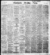 Manchester Evening News Friday 01 May 1896 Page 1