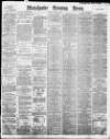 Manchester Evening News Tuesday 02 June 1896 Page 1