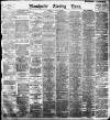 Manchester Evening News Thursday 10 September 1896 Page 1