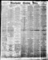 Manchester Evening News Wednesday 12 January 1898 Page 1