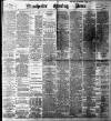 Manchester Evening News Friday 18 February 1898 Page 1