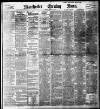 Manchester Evening News Friday 25 March 1898 Page 1