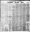 Manchester Evening News Saturday 02 April 1898 Page 1