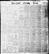 Manchester Evening News Thursday 30 June 1898 Page 1