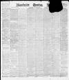 Manchester Evening News Wednesday 17 January 1900 Page 1