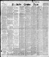 Manchester Evening News Wednesday 11 April 1900 Page 1