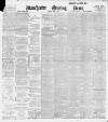 Manchester Evening News Monday 07 May 1900 Page 1