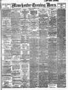 Manchester Evening News Friday 16 November 1906 Page 1