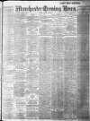 Manchester Evening News Friday 24 April 1908 Page 1