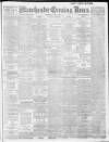 Manchester Evening News Thursday 04 June 1908 Page 1