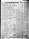 Manchester Evening News Thursday 30 July 1908 Page 1