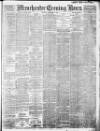 Manchester Evening News Tuesday 01 September 1908 Page 1