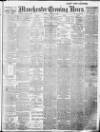 Manchester Evening News Friday 30 October 1908 Page 1