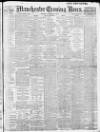 Manchester Evening News Thursday 03 December 1908 Page 1