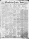 Manchester Evening News Monday 14 December 1908 Page 1