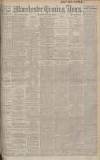 Manchester Evening News Wednesday 17 March 1909 Page 1