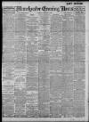 Manchester Evening News Saturday 05 February 1910 Page 1
