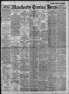 Manchester Evening News Friday 04 March 1910 Page 1