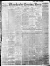 Manchester Evening News Tuesday 10 January 1911 Page 1