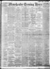 Manchester Evening News Thursday 16 March 1911 Page 1
