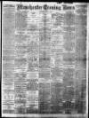 Manchester Evening News Saturday 01 April 1911 Page 1