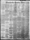 Manchester Evening News Monday 03 April 1911 Page 1
