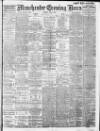 Manchester Evening News Tuesday 02 May 1911 Page 1