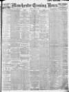 Manchester Evening News Tuesday 18 July 1911 Page 1
