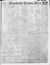 Manchester Evening News Saturday 02 December 1911 Page 1