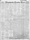 Manchester Evening News Friday 08 December 1911 Page 1