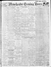 Manchester Evening News Thursday 14 December 1911 Page 1