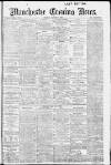 Manchester Evening News Tuesday 02 January 1912 Page 1