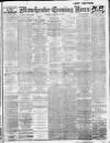 Manchester Evening News Thursday 15 February 1912 Page 1